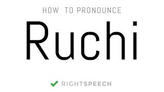 Ruchi  How to pronounce Ruchi  Indian Girl Name [upl. by Boycie610]