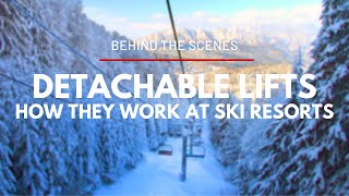 Behind the Scenes  How Detachable Ski Lifts Work [upl. by Lansing]