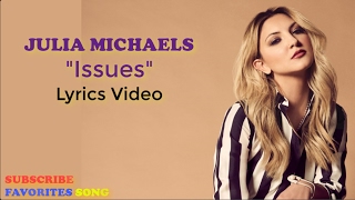 Julia Michaels  Issues Lyrics [upl. by Litman]