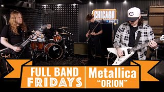 quotOrionquot Metallica  CME Full Band Fridays [upl. by Alasteir106]