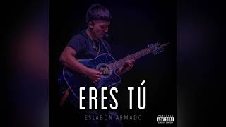 Eres Tú  Eslabon Armado Cover 2022 [upl. by Nmutua505]