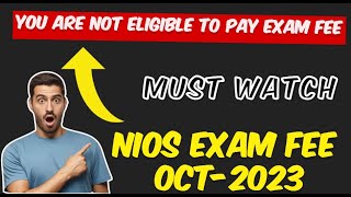 Nios exam fee oct 2023  You are not eligible to pay exam fee nios  not eligible for oct2023 exam [upl. by Marala]