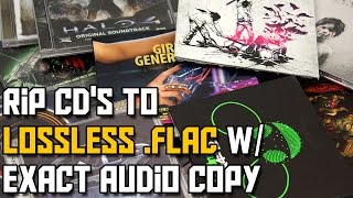 How to Rip CDs to FLAC using Exact Audio Copy Lossless [upl. by Nnahs]