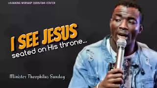 I See Jesus  Minister Theophilus Sunday  Tongues  Chants [upl. by Whitaker]