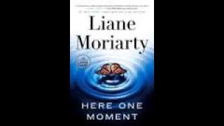 Liane Moriarty  Here one Moment [upl. by Corsiglia392]