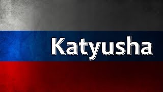 Russian Folk Song  Katyusha Катюша [upl. by Stoops438]