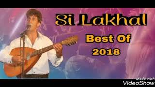 Si Lakhal best Of 2018 Chanson damourVol1 Partie 1 [upl. by Alimac761]