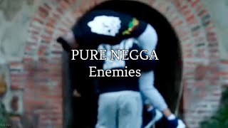 PURE NEGGA  Enemies IIKionStudioII Jiem EB letra lyrics vas [upl. by Casimire]