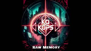 KO Kops  Raw Memory [upl. by Pogue]