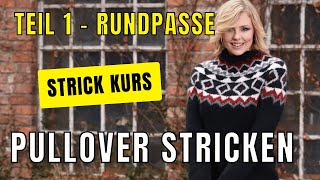 Rundpassen Pulli stricken Norweger Kurs 1 [upl. by Estrin]