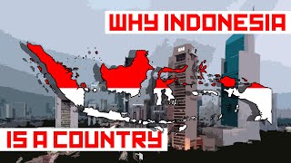 Why Is Indonesia A Country And Other Questions About Indonesian Geopolitics [upl. by Jp]