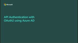 API Authentication with OAuth using Azure AD [upl. by Ardnasxela372]