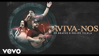 Os Bravos Felipe Vilela  Avivanos Clipe Oficial [upl. by Jegger]