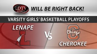 Varsity Girls Basketball Playoffs  Cherokee  Lenape [upl. by Itsyrk]