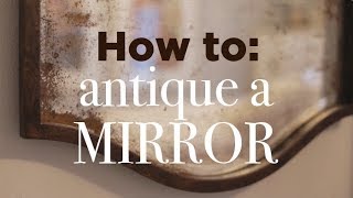 How to Antique a Mirror Easy DIY Tutorial [upl. by Kari]