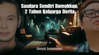 Confession quotAku Tak Maafkanquot Saudara Sendiri Bomohkan Keluarga [upl. by Amalee]