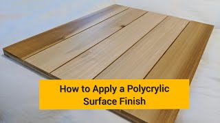 How to Apply a Polycrylic Surface Finish [upl. by Max]