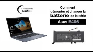 Série Asus E406  comment démonter et changer la batterie [upl. by Merth]