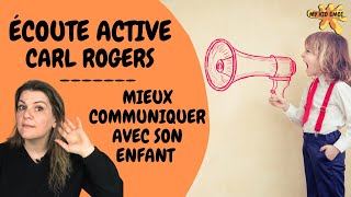 Écoute active Carl Rogers  MIEUX COMMUNIQUER AVEC SON ENFANT [upl. by Antonino206]