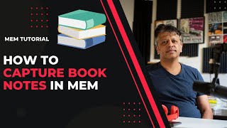 Mem Tutorials How to Capture Book Notes in Mem [upl. by Gayel564]