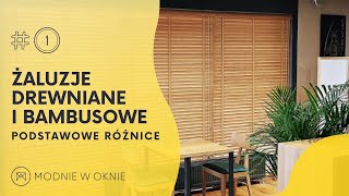 Żaluzje drewniane i bambusowe  podstawowe różnice [upl. by Feliza]