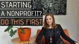 Starting a Nonprofit Organization 3 Things You MUST do First [upl. by Alehc257]