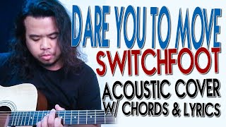 Dare You To Move  Switchfoot  Cover w Chords and Lyrics [upl. by Gelya]