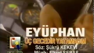 EYÜPHAN  ÜÇ GECEDİR YATAMADIM Resmi Video [upl. by Hegarty]