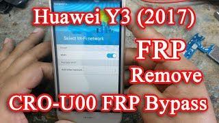 Huawei Y3 2017 CRO U00 FRP Bypass  100 Work [upl. by Silvain]