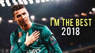 Cristiano Ronaldo 2018 • quotIm the best in the Worldquot • CRazy Goals amp Skills 1718 [upl. by Enorej]