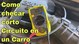 COMO CHECAR UN CORTO CIRCUITO EN MI CARRO  Como revisar un corto circuito del carro con multimetro [upl. by Anoyek]