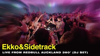 Ekko amp Sidetrack  Live From Redbull Auckland 360° DJ set [upl. by Aja]