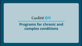 Programs for Chronic and Complex Conditions [upl. by Renelle]