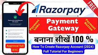 Razorpay Account Kaise Banaye 2024  How To Create Razorpay Account For Beginners  Payment Links [upl. by Kcinemod855]