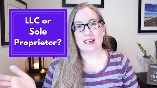 LLC vs Sole Proprietorship for One Owner  Should a 1 Owner Business be an LLC or a Sole Proprietor [upl. by Estelle]