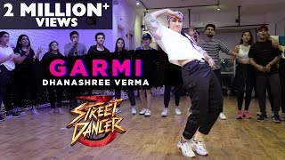 Garmi  Dhanashree Verma  Badshah  Nora Fatehi Varun Dhawan  Street Dancer 3D [upl. by Ilah]