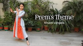 Prems Theme  Papon  Dance Cover  Khushi Langalia [upl. by Sadnac]