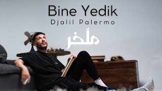 Djalil Palermo  Bine Yedik Album M’lakher  Track 16 [upl. by Sherwood364]