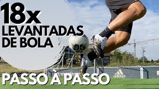 Aprenda 18 Levantadas de Bola no FUTEBOL PASSO à PASSO I Tutorial [upl. by Carry]