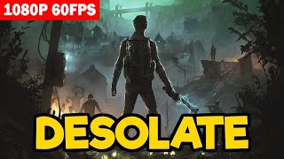 DESOLATE 2021 GAMEPLAY 1080P60FPS [upl. by Noseaj987]