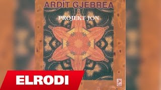 Ardit Gjebrea  Vetem Official Song [upl. by Obeded462]