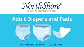 Adult Diapers and Pads NorthShore Guide to Incontinence Supplies [upl. by Tsenrae610]