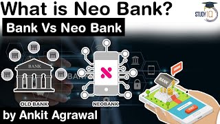 What is Neo Bank Difference between regular Bank and Neo Bank explained  Facts about Neo Bank IAS [upl. by Atinaw]