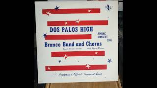 Dos Palos Bronco Band and Choir 1965 [upl. by Lareena827]