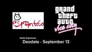 GTA Vice City  Radio Espantoso 04 Deodate  September 13 [upl. by Ocire814]