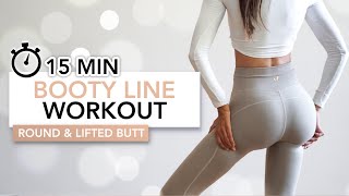 15 MIN BOOTY LINE WORKOUT Under Butt Lift  Get A Round Shape  Eylem Abaci [upl. by Gilletta]