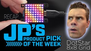 JP’s Product Pick of the Week 7522 DotStar 8x8 LED RGB Grid adafruit johnedgarpark adafruit [upl. by Whitver]