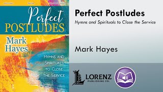 Perfect Postludes Piano  Mark Hayes [upl. by Nywroc]