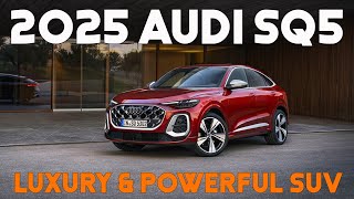 2025 Audi SQ5 Review  Luxury Sport SUV [upl. by Barabbas]