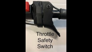 THROTTLE SAFETY SWITCH [upl. by Enileve]